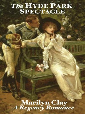cover image of The Hyde Park Spectacle--A Traditional Regency Romance